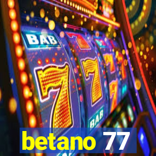 betano 77